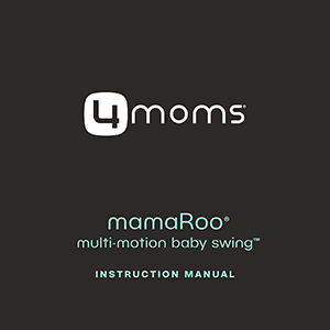4moms MamaRoo Multi-Motion Baby Swing Instruction Manual