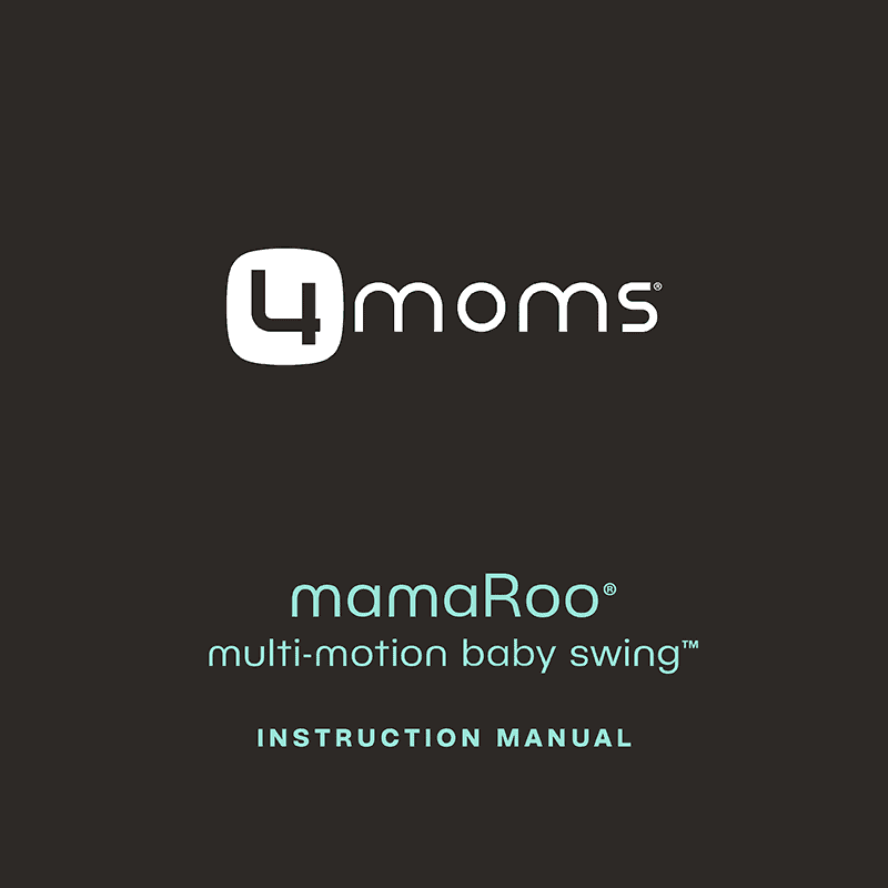 4moms MamaRoo Multi-Motion Baby Swing Instruction Manual