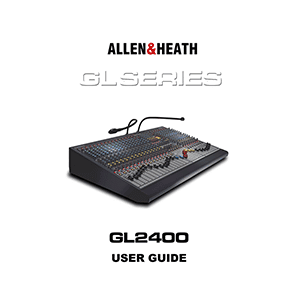 Allen & Heath GL2400 Mixing Console User Guide