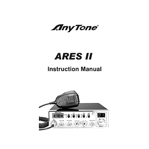 AnyTone ARES II FM/AM/SSB 10-meter Radio Instruction Manual