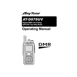 AnyTone AT-D878UV Dual Band Digital/Analog Two Way Radio Operating Manual