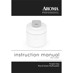 Aroma 3-qt Purple Clay Rice & Grain Multicooker ARC-7206P Instruction Manual