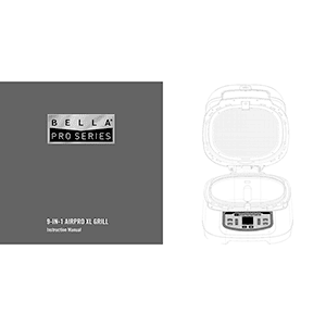 Bella Pro 12" x 12" 9-in-1 AirPro XL Grill Instruction Manual