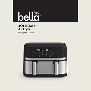 Bella Pro 4QT TriZone Touchscreen Air Fryer Instruction Manual