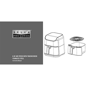 Bella Pro 6QT Touchscreen Air Fryer Instruction Manual