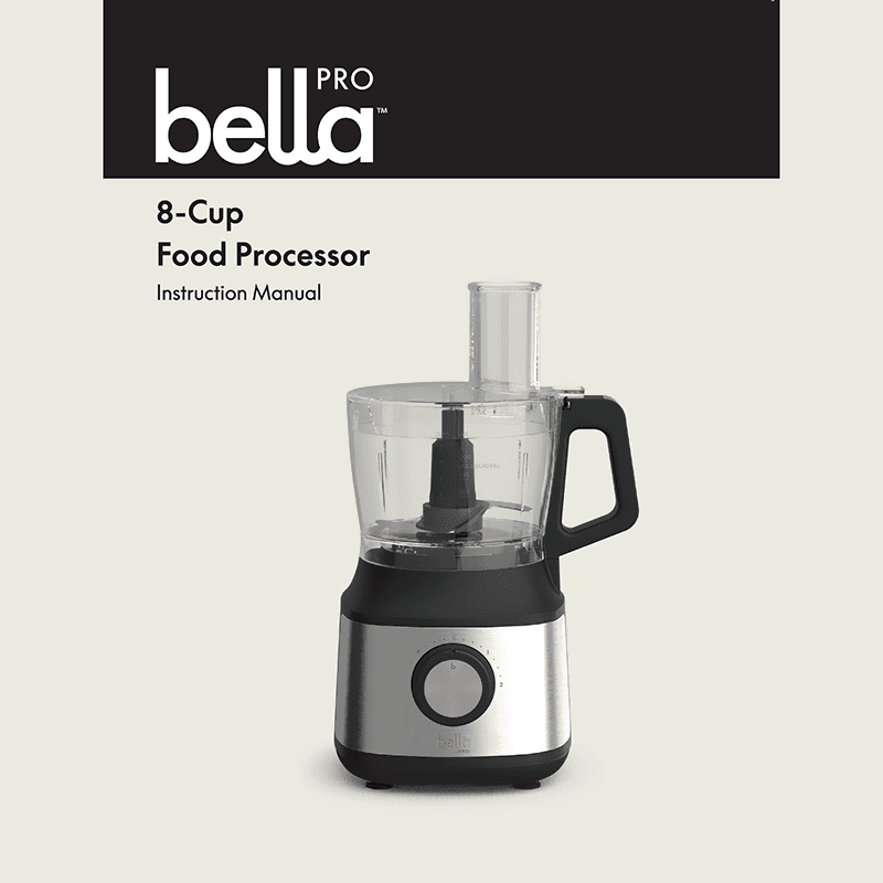 Bella Pro 8-cup Food Processor Instruction Manual