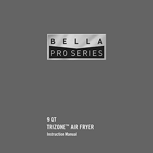 Bella Pro 9QT TriZone Touchscreen Air Fryer Instruction Manual