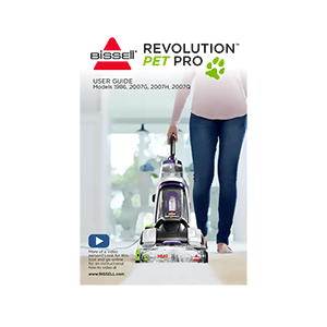 Bissel Model 2007H ProHeat 2X Revolution Pet Pro Carpet Cleaner User Guide