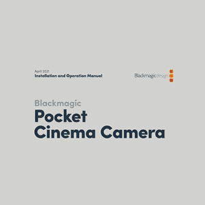 Blackmagic Pocket Cinema Camera 6K Pro Installation and Operation Manual