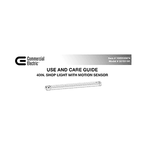 Commercial Electric # 55701191 Shop Light # 1005535874 Use and Care Guide