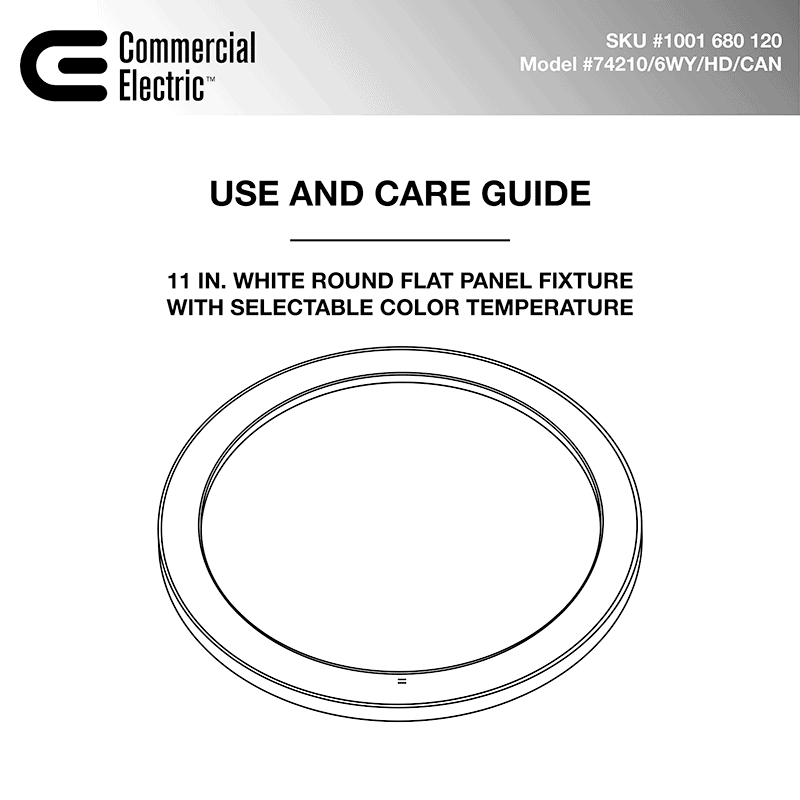 Commercial Electric # 74210/6WY/HD/CAN LED Downlight # 1001680120 Use and Care Guide