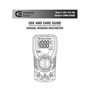 Commercial Electric # DMM-8300B Multimeter # 1001418355 Use and Care Guide