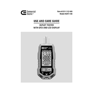 Commercial Electric # GRT-108 Outlet Tester # 1011112449 Use and Care Guide