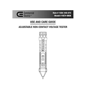 Commercial Electric # NCV-8908 Voltage Tester # 1004445073 Use and Care Guide
