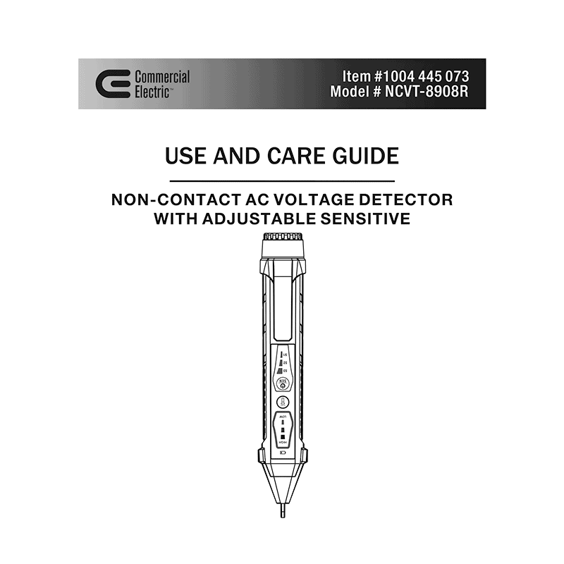 Commercial Electric # NCVT-8908R Voltage Detector # 1004445073 Use and Care Guide