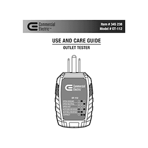 Commercial Electric # OT-112 Outlet Tester # 345238 Use and Care Guide