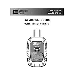 Commercial Electric # OTG-102 Outlet Tester # 398469 Use and Care Guide