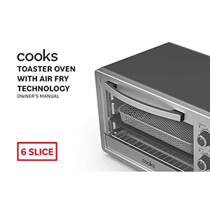 Cooks 6-slice Air Fryer Toaster Oven (22326) Owner's Manual