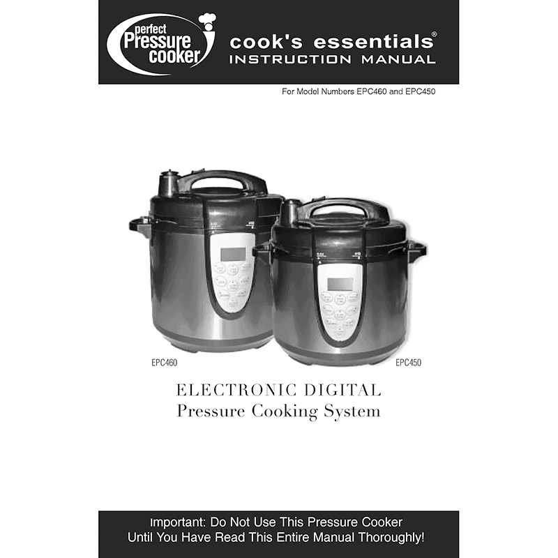 Cook's Essential Perfect Pressure Cooker EPC450 Instruction Manual