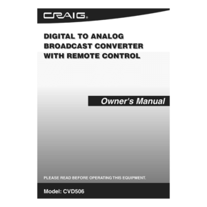 Craig CVD506 ATSC Digital to Analog Broadcast Converter Box Owner's Manual