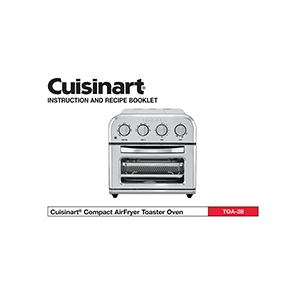 Cuisinart Compact AirFryer Toaster Oven TOA-28 Instruction and Recipe Booklet