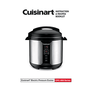 Cuisinart CPC-800 8QT Pressure Cooker Instruction Manual (with Recipes)