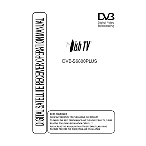 DishTV DVB-S6800PLUS Satellite Receiver Operation Manual