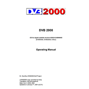 Dr.Overflow DVB2000 Operating System v.1.82.6 for Nokia DVB9600S/DVB9500S/DVB9200S/D-Box Manual v2.01