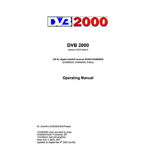 Dr.Overflow DVB2000 Operating System v.2.00.5 for Nokia DVB9600S/DVB9500S/DVB9200S/D-Box Manual v2.05