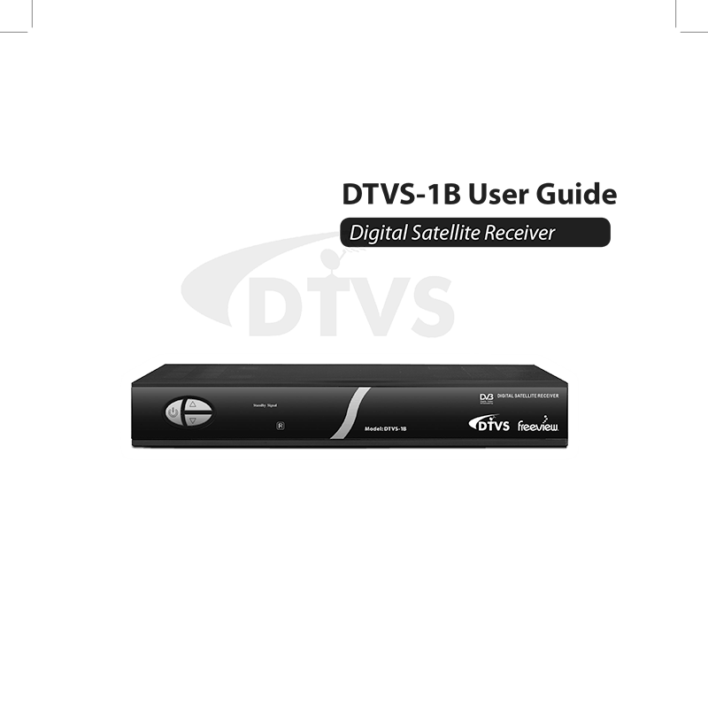 DTVS-1B Freeview Digital Satellite Receiver User Guide