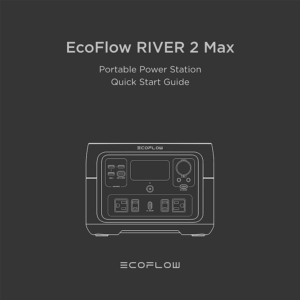 EcoFlow RIVER 2 Max Portable Power Station Quick Start Guide