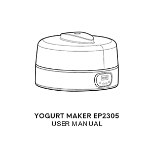 EP2305 Yogurt Maker User Manual