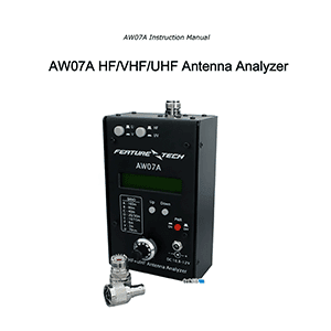 Feature-Tech AW07A HF/VHF/UHF Antenna Analyzer Instruction Manual