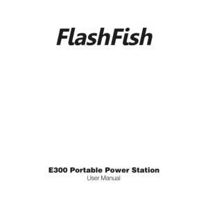 FlashFish E300 Portable Power Station User Manual