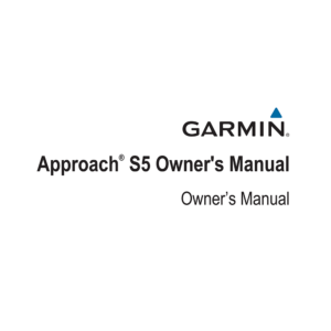 Garmin Approach S5 Golf GPS Watch Owner's Manual
