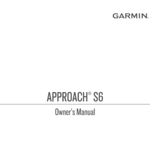 Garmin Approach S6 Golf GPS Watch Owner's Manual