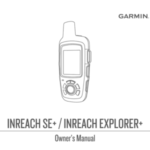Garmin inReach Explorer+ Satellite Communicator Owner's Manual