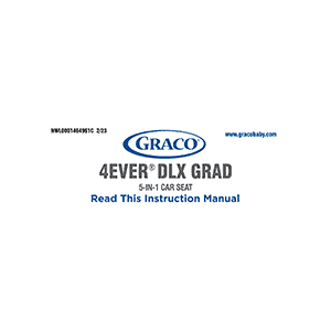 Graco 4Ever DLX Grad 5-in-1 Car Seat Instruction Manual