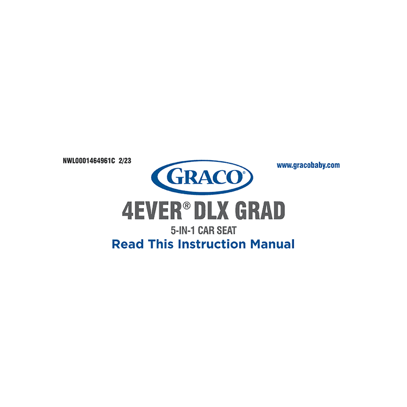 Graco 4Ever DLX Grad 5-in-1 Car Seat Instruction Manual