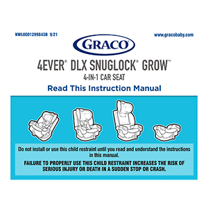 Graco 4Ever DLX SnugLock Grow 4-in-1 Car Seat Instruction Manual