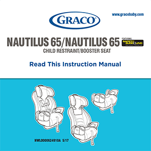 Graco Nautilus 65 3-in-1 Harness Booster Car Seat Instruction Manual