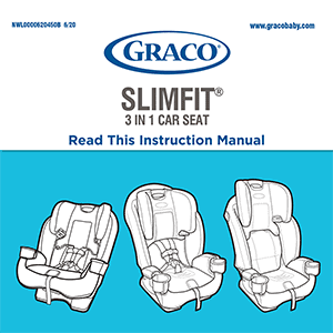 Graco SlimFit 3-in-1 Car Seat Instruction Manual