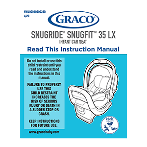 Graco SnugRide SnugFit 35 LX Infant Car Seat Instruction Manual