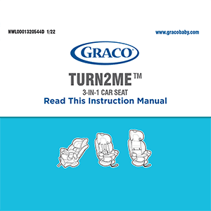 Graco Turn2Me 3-in-1 Rotating Car Seat Instruction Manual