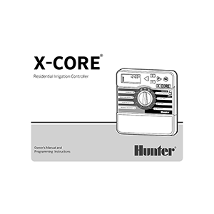 Hunter X-Core Residential Irrigation Controller Owner's Manual and Programming Instructions
