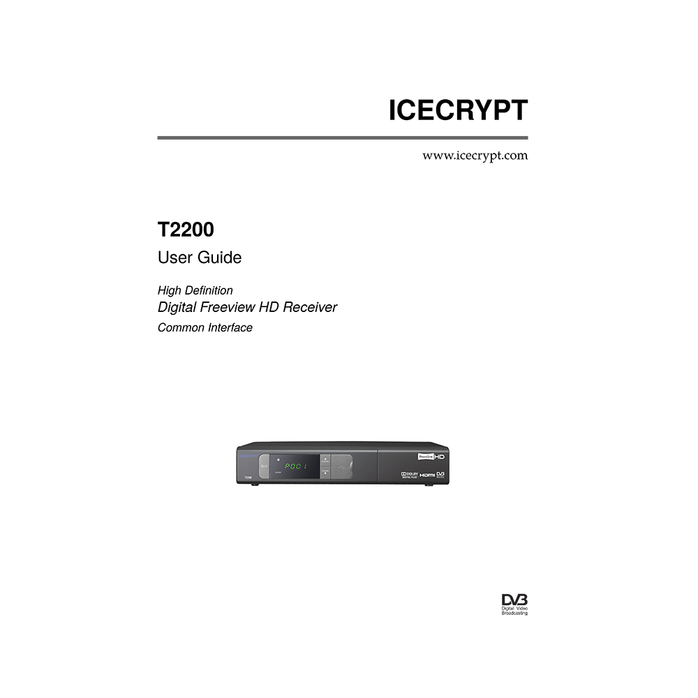 Icecrypt T2200 Freeview HD Receiver User Guide