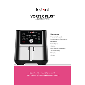 Instant Vortex Plus 6-quart Air Fryer User Manual