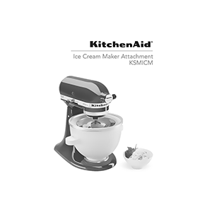 KitchenAid Ice Cream Maker Attachment KSMICM Owner's Manual