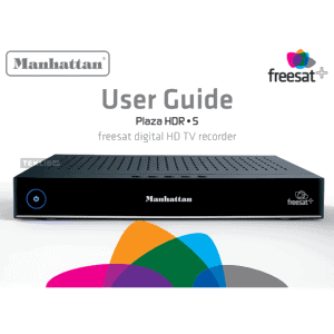 Manhattan Plaza HDR-S Freesat+ HD Recorder User Guide