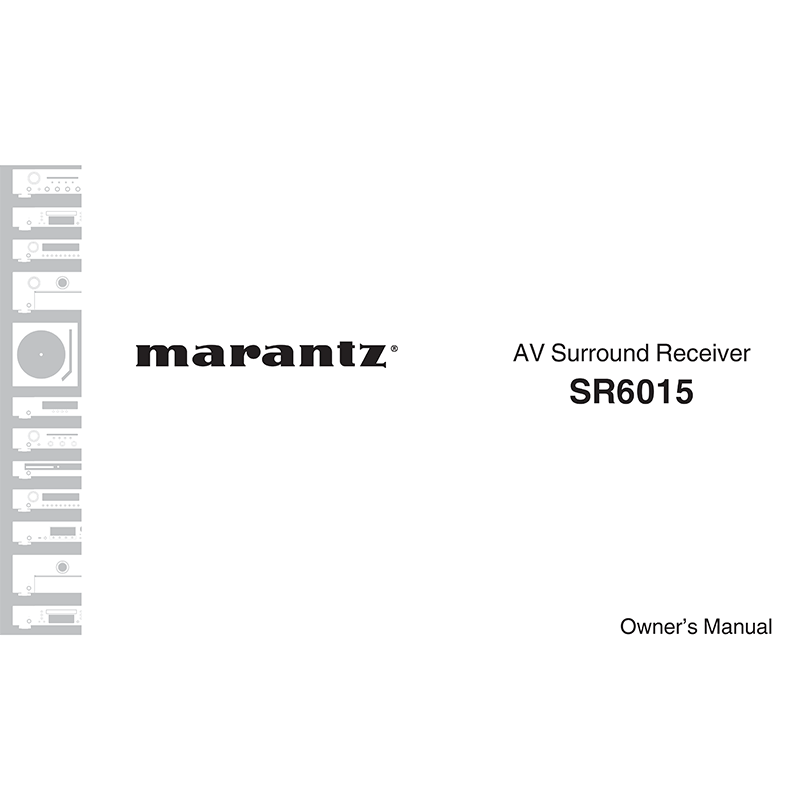 Marantz SR6015 AV Surround Receiver Owner's Manual
